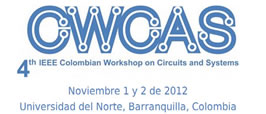 4th. IEEE Colombian Workshop on Circuits and Systems - CWCAS