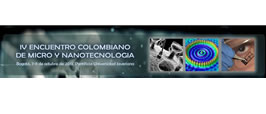 IV Encuentro Colombiano de Micro y Nanotecnología